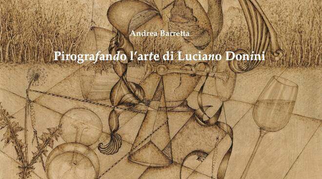 Pirografando l’arte di Luciano Donini