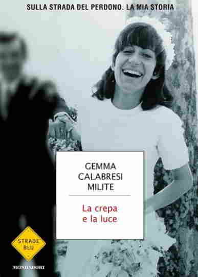 Gemma Calabresi Milite "La Crepa e la Luce"