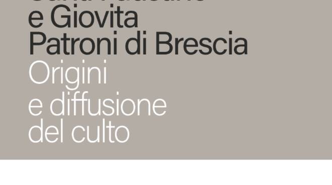 Locandina Santi Faustino e Giovita Patroni di Brescia. Origini e diffusione del culto