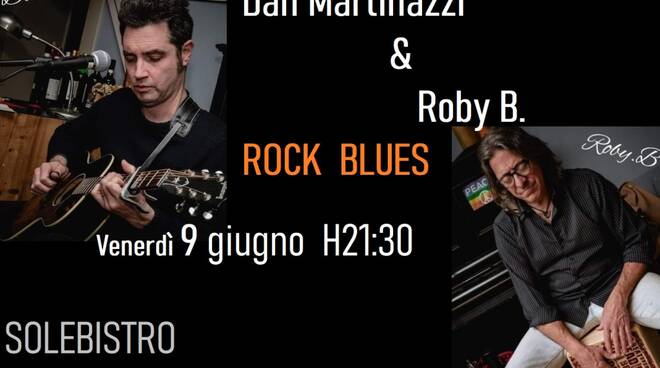 Rock-Blues con Dan Martinazzi & Roby @SolebistroLive
