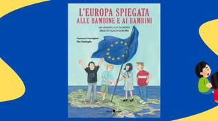 “L’Europa spiegata alle bambine e ai bambini. Un viaggio alla scoperta delle Istituzioni europee”